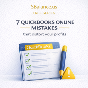 7 QuickBooks Online Mistakes That Distort Your Profit